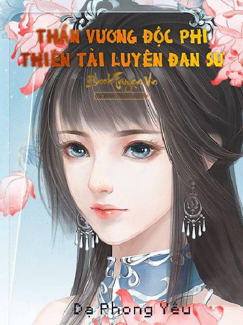 Thần Vương Độc Phi: Thiên Tài Luyện Đan Sư