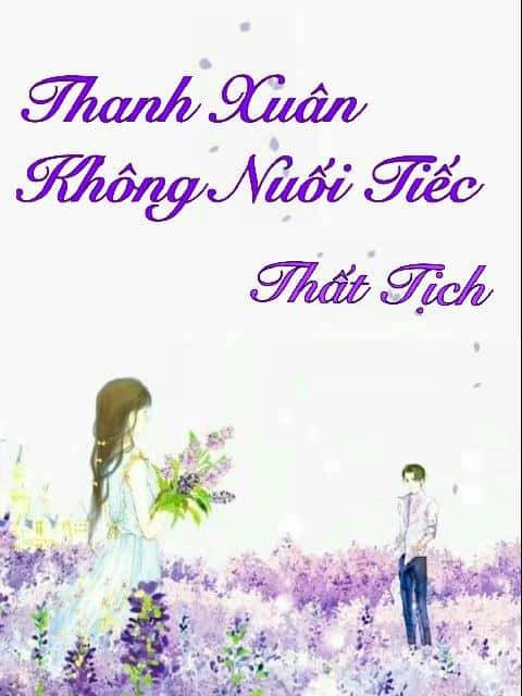 Thanh Xuân Không Nuối Tiếc