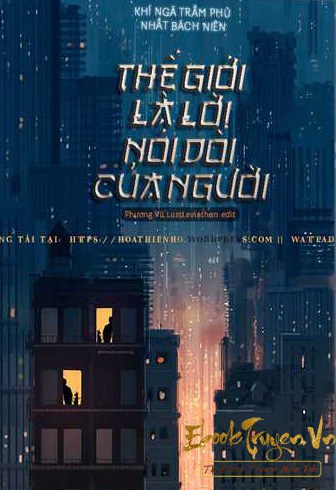 Thế Giới Là Lời Nói Dối Của Người