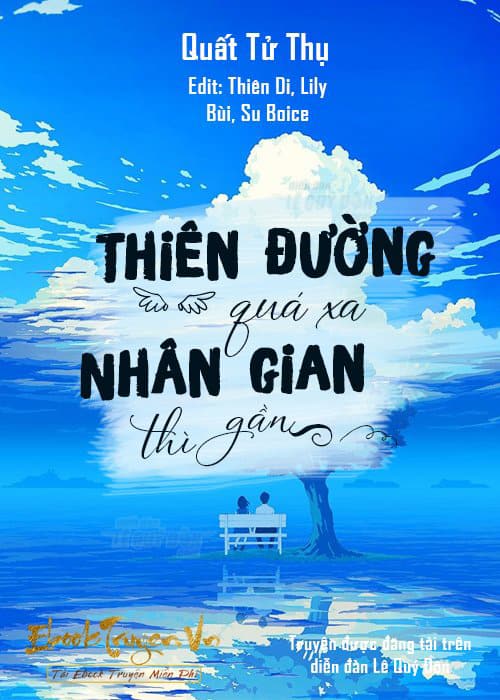 Thiên Đường Quá Xa, Nhân Gian Thì Gần