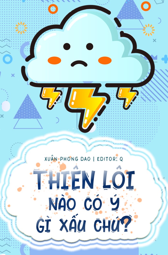 Thiên Lôi Nào Có Ý Gì Xấu Chứ?