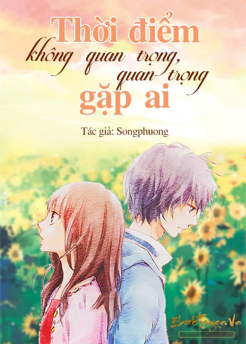 Thời Điểm Không Quan Trọng, Quan Trọng Gặp Ai