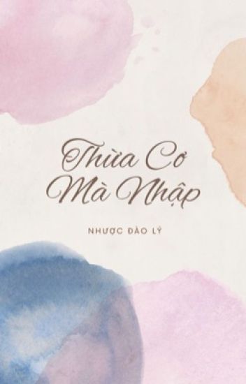 Thừa Cơ Mà Nhập