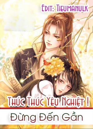 Thúc Thúc Yêu Nghiệt Đừng Đến Gần