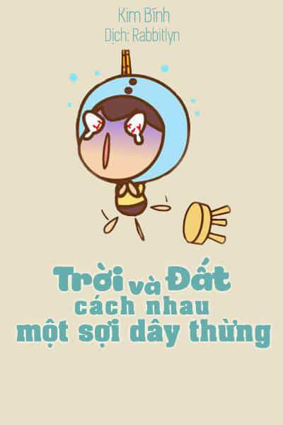 Trời Và Đất, Cách Nhau Một Sợi Dây Thừng