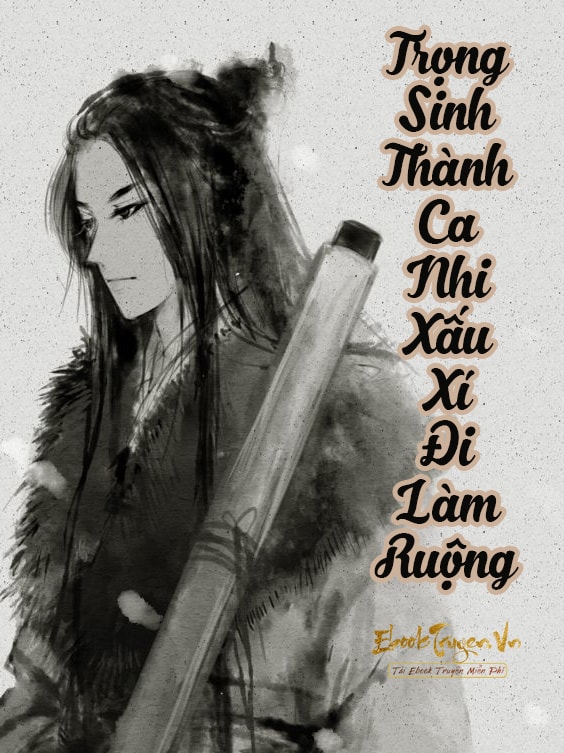 Trọng Sinh Thành Ca Nhi Xấu Xí Đi Làm Ruộng