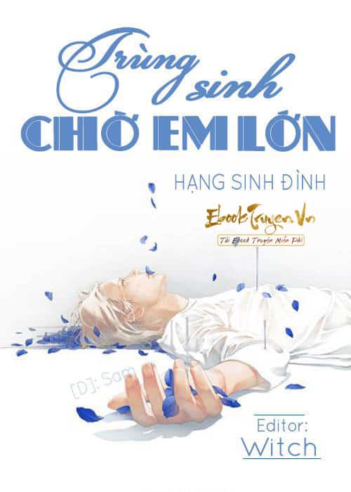Trùng Sinh Chờ Em Lớn