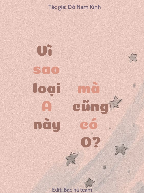 Vì Sao Loại A Này Mà Cũng Có O
