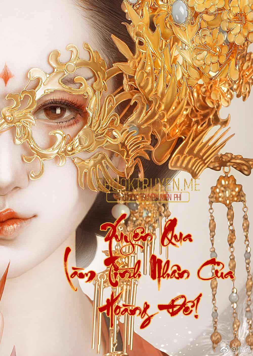 Xuyên Qua Làm Tình Nhân Của Hoàng Đế!