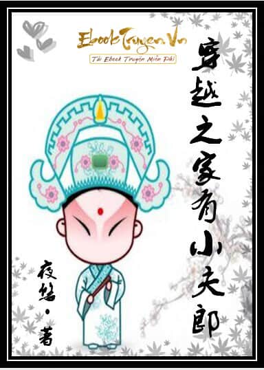 Xuyên Qua Nhà Có Tiểu Phu Lang